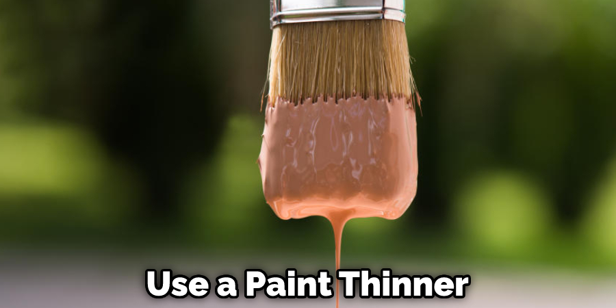 Use a Paint Thinner